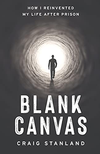 Blank Canvas: How I Reinvented My Life after Prison von Lioncrest Publishing