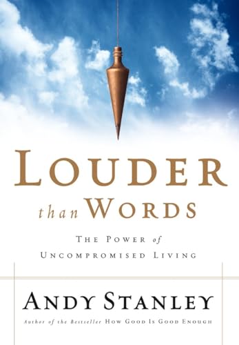 Louder Than Words: The Power of Uncompromised Living von Multnomah