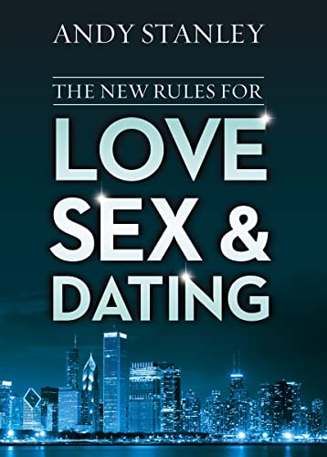 The New Rules for Love, Sex, and Dating von Zondervan