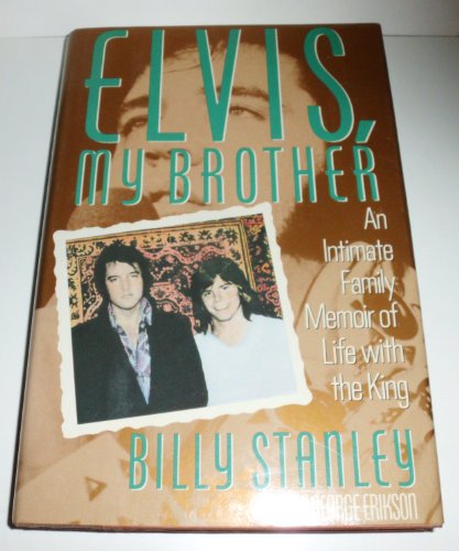 Elvis, My Brother/an Intimate Family Memoir of Life With the King
