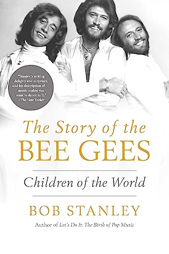 The Story of the Bee Gees: Children of the World