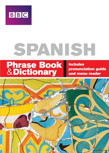 BBC SPANISH PHRASE BOOK & DICTIONARY von BBC