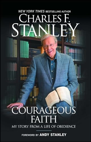 Courageous Faith: My Story From a Life of Obedience