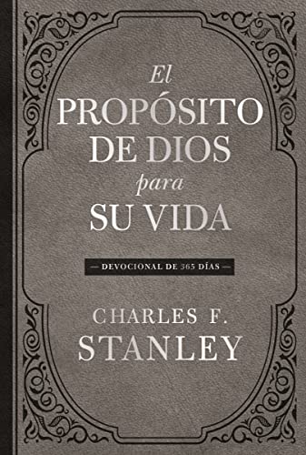 El propósito de Dios para su vida: Devocional de 365 días El propósito de Dios para su vida: Devocional de 365 días