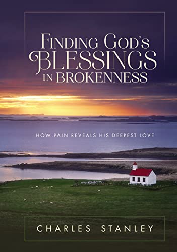 Finding God's Blessings in Brokenness: How Pain Reveals His Deepest Love von Zondervan