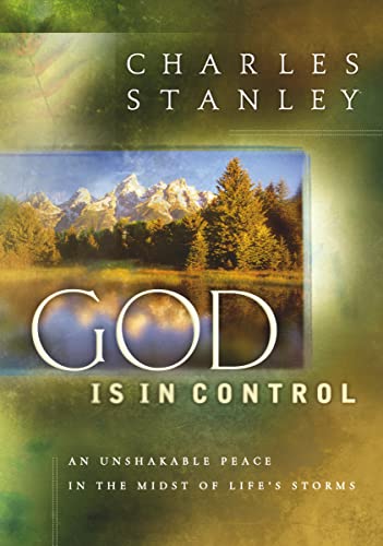 God is in Control: My Unshakable Peace When the Storm Comes God is in Control: My Unshakable Peace When the Storm Comes
