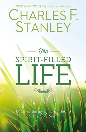 The Spirit-Filled Life: Discover the Joy of Surrendering to the Holy Spirit von Thomas Nelson