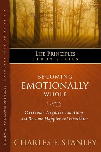 Becoming Emotionally Whole (Life Principles Study Series) von Thomas Nelson