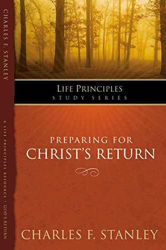 Preparing for Christ's Return (Life Principles Study Series)