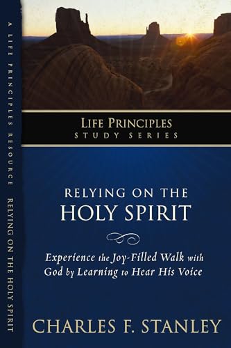 Relying on the Holy Spirit (Life Principles Study) von HarperCollins Christian Pub.