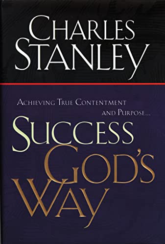 Success God's Way: Achieving True Contentment And Purpose von Zondervan