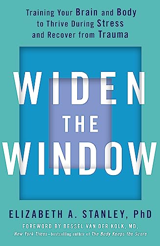 Widen the Window: Training your brain and body to thrive during stress and recover from trauma von Yellow Kite