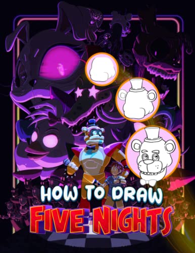 How To Draw Five Nights: Basic Cartool Drawing Tutorials Easy to Learn Guide For Beginner, Newbie and All Ages 2023 Edition Halloween Birthday Christmas Gifts