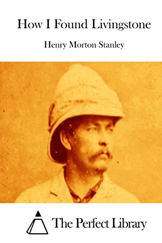 How I Found Livingstone (Perfect Library) von CREATESPACE