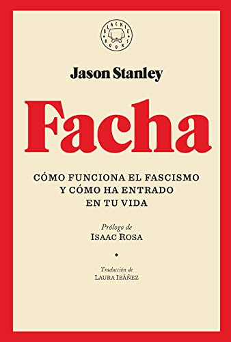 Facha: Cómo funciona el fascismo y cómo ha entrado en tu vida von BLACKIE BOOKS