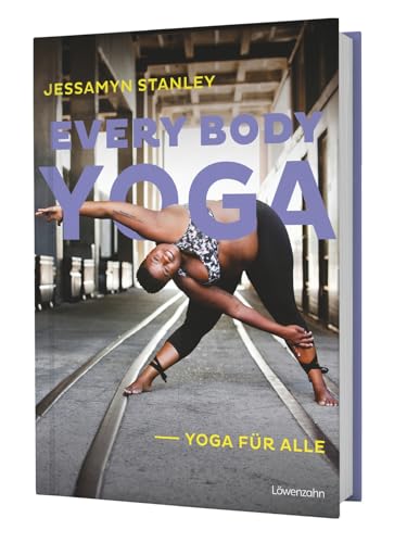 Every Body Yoga: Yoga für alle. Deine Reise zu Selbstliebe, Akzeptanz und innerem Frieden von Edition Loewenzahn