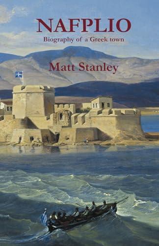 NAFPLIO: Biography of a Greek Town von Aetos Press