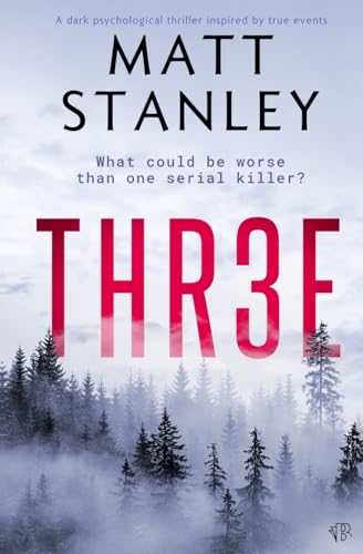 THR3E: A dark psychological thriller inspired by true events von Bloodhound Books