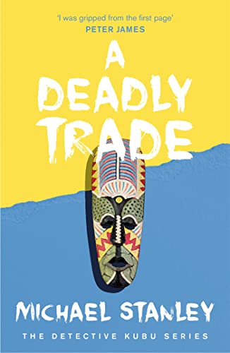 A Deadly Trade (Detective Kubu Book 2) von Headline