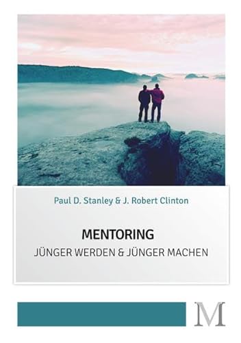Mentoring: Jünger werden & Jünger machen von Movement Verlag