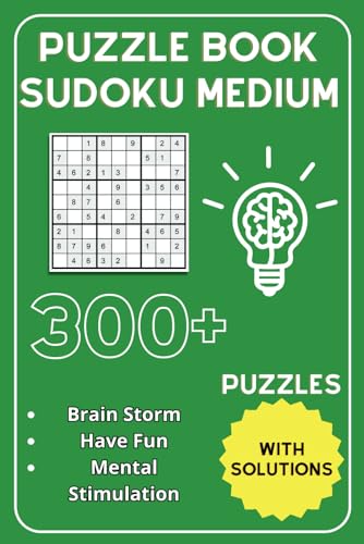 Puzzle Book SUDOKU MEDIUM: 300+ puzzles for brain storm, have Fun, mental stimulation: 300+ Challenging Sudoku Puzzles with Solutions: A Fun Brain ... Memory, and Enhance Problem-Solving Skills. von Independently published