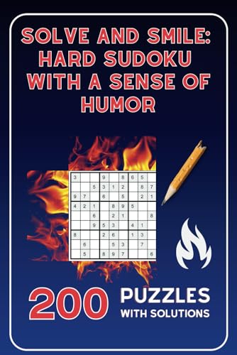 Solve and Smile: Hard Sudoku with a Sense of Humor: 200 puzzles with solutions: Best workout for brain. Boost Your Brain Power with Humor von Independently published