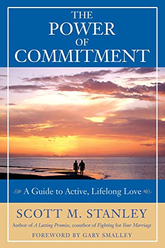 The Power of Commitment: A Guide to Active, Lifelong Love von JOSSEY-BASS