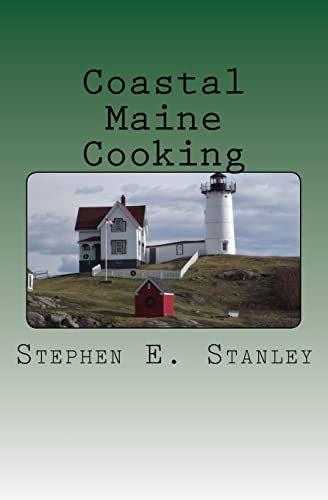Coastal Maine Cooking: The Jesse Ashworth Cookbook von CREATESPACE