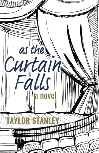 As the Curtain Falls: A Novel von Stanley Press