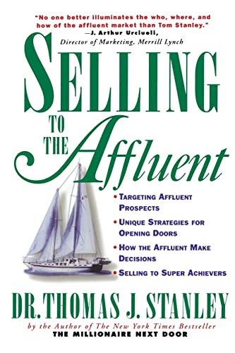 Selling to the Affluent: The Professional's Guide to Closing the Sales That Count