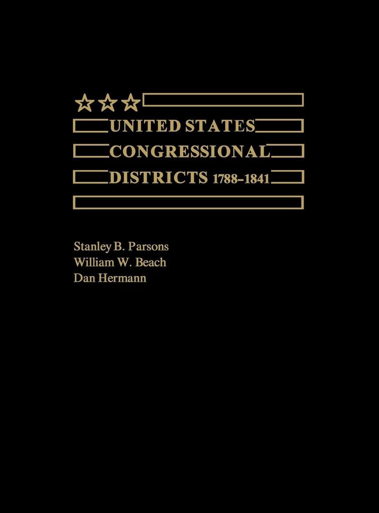 United States Congressional Districts 1788-1841 von Greenwood Press