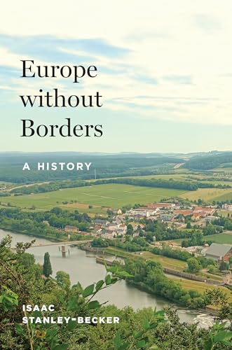 Europe without Borders: A History Europe without Borders: A History von Princeton Univers. Press