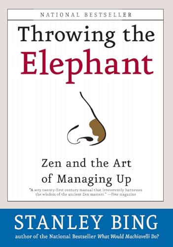 Throwing the Elephant: Zen and the Art of Managing Up