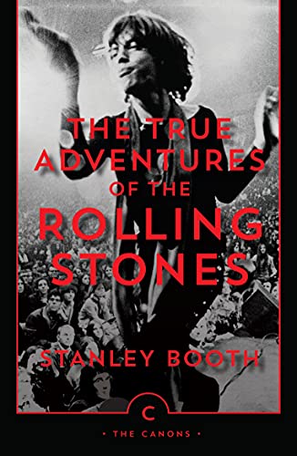 The True Adventures of the Rolling Stones: Introduction by Greil Marcus (Canons) von Canongate Books