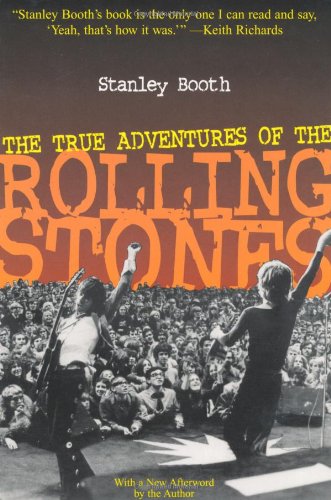 The True Adventures of the Rolling Stones von Chicago Review Press