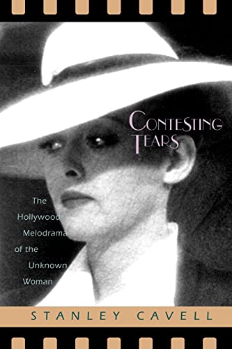 Contesting Tears: The Hollywood Melodrama of the Unknown Woman Contesting Tears: The Hollywood Melodrama of the Unknown Woman