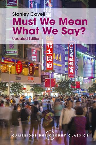 Must We Mean What We Say?: A Book of Essays (Cambridge Philosophy Classics) von Cambridge University Press