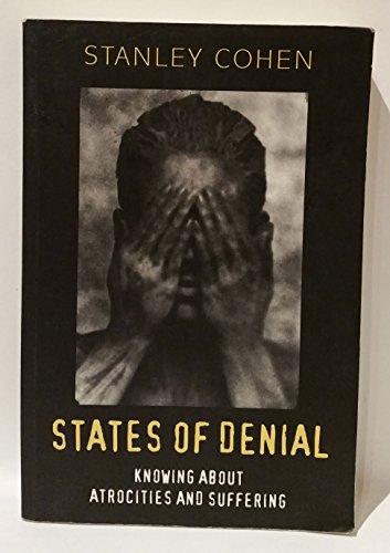 States of Denial: Knowing About Atrocities and Suffering von Wiley