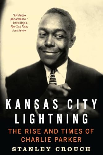 Kansas City Lightning: The Rise and Times of Charlie Parker von Harper Perennial