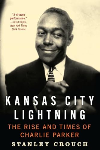 Kansas City Lightning: The Rise and Times of Charlie Parker von Harper Perennial