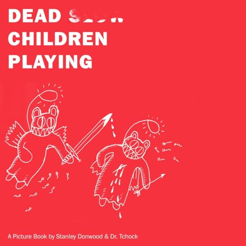 Dead Children Playing: A Picture Book von Verso