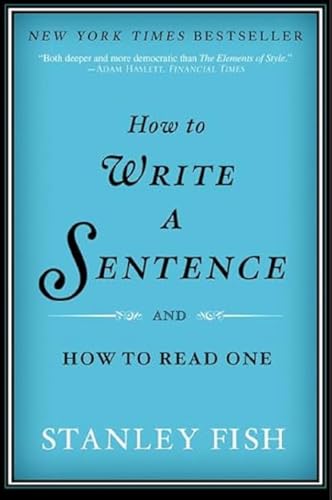 How to Write a Sentence: And How to Read One von Harper Paperbacks