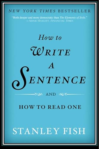 How to Write a Sentence: And How to Read One von Harper Paperbacks