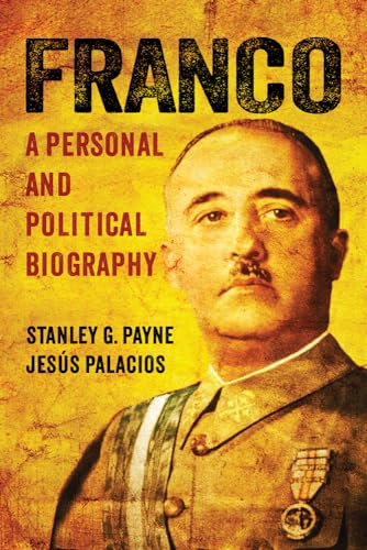 Franco: A Personal and Political Biography von University of Wisconsin Press