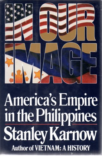 In Our Image: America's Empire in the Philippines von Random House