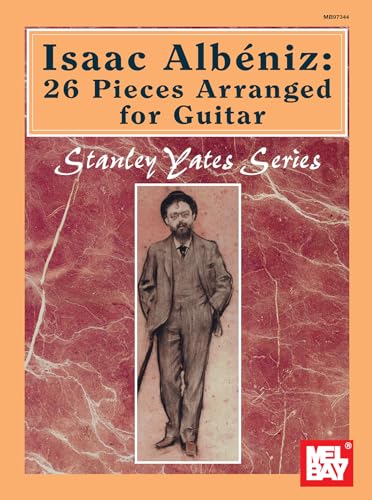 Isaac Albeniz: 26 Pieces Arranged for Guitar (Stanley Yates)