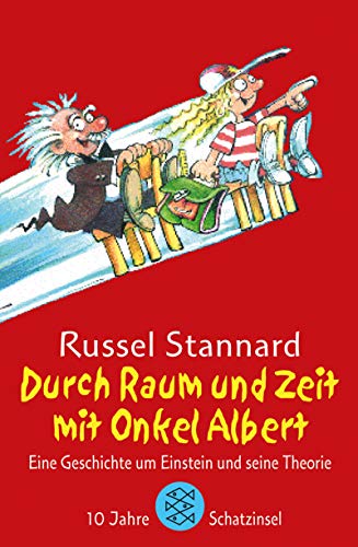 Durch Raum und Zeit mit Onkel Albert: Eine Geschichte um Einstein und seine Theorie (Fischer Schatzinsel) von Fischer Sauerländer