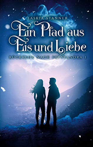 Ein Pfad aus Eis und Liebe: Rückkehr nach Frystandra 1