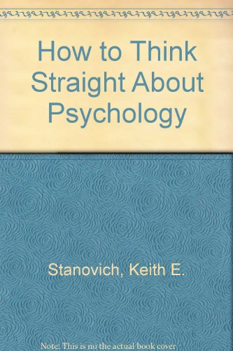 How to Think Straight About Psychology