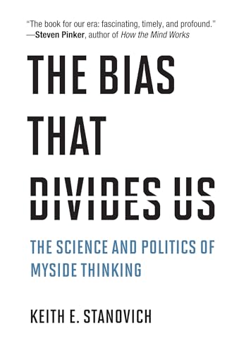 The Bias That Divides Us: The Science and Politics of Myside Thinking von MIT Press